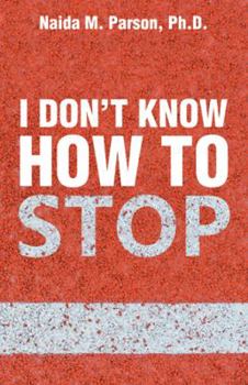 Paperback I Don't Know How to Stop Book