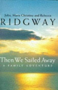 Hardcover Then We Sailed Away Book