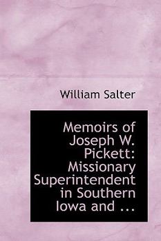 Paperback Memoirs of Joseph W. Pickett: Missionary Superintendent in Southern Iowa and ... Book