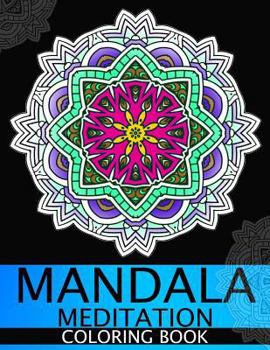 Paperback Mandala Meditation Coloring book: This adult Coloring book turn you to Mindfulness Book