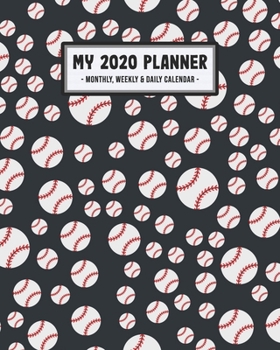 My 2020 Calendar Planner: Softball 2020 Daily, Weekly & Monthly Calendar Planner | January to December | 110 Pages (8x10)