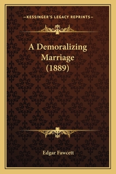 Paperback A Demoralizing Marriage (1889) Book