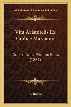 Paperback Vita Aristotelis Ex Codice Marciano: Graece Nunc Primum Edita (1861) [Latin] Book