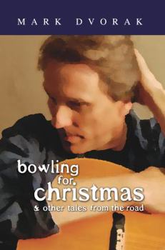 Unknown Binding Bowling for Christmas & Other Tales From the Road Book