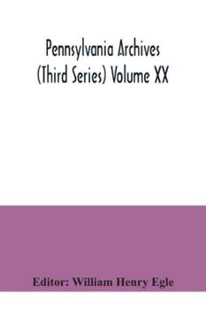 Paperback Pennsylvania archives (Third Series) Volume XX Book