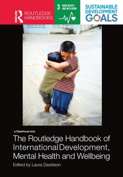 The Routledge Handbook of International Development, Mental Health and Wellbeing