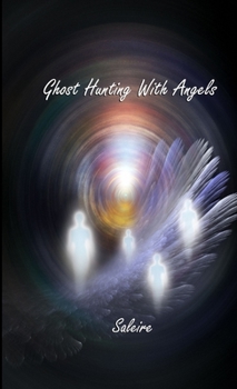 Paperback Ghost Hunting With Angels Book