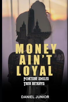 Paperback Money Ain't Loyal Book