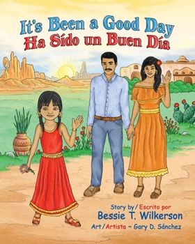 Paperback It's Been a Good Day Ha Sido un Buen Dia: English and in Spanish Book