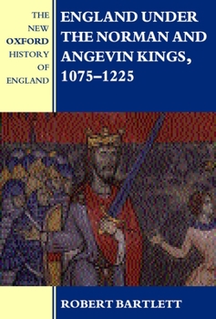 Hardcover England Under the Norman and Angevin Kings, 1075-1225 Book