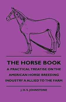 The Horse Book; a Practical Treatise on the American Horse Breeding Industry as Allied to the Farm; supplement
