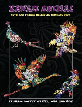 Paperback Kawaii Animal - Cute and Stress Relieving Coloring Book - Kangaroo, Monkey, Giraffe, Cobra, and more Book