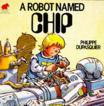 Hardcover A Robot Named Chip Book