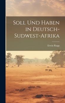 Hardcover Soll Und Haben in Deutsch-Sudwest-Afrika [German] Book