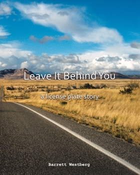 Paperback Leave It Behind You: A License Plate Story Book