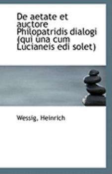 Paperback de Aetate Et Auctore Philopatridis Dialogi (Qui Una Cum Lucianeis EDI Solet) Book