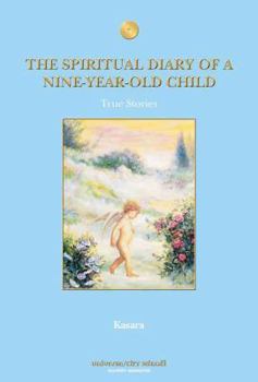 Paperback The Spiritual Diary of a Nine-Year-Old Child: True Stories Book