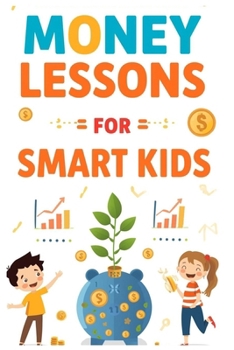 Paperback Money Lessons for Smart Kids Book