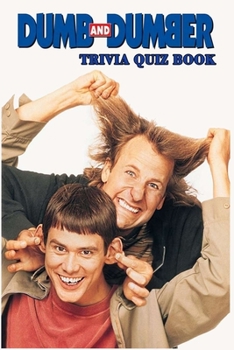 Paperback Dumb And Dumber: Trivia Quiz Book