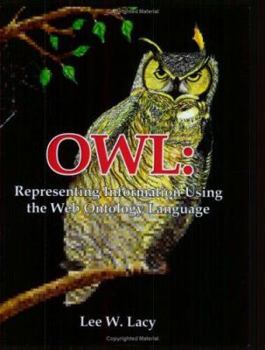 Paperback Owl: Representing Information Using the Web Ontology Language Book