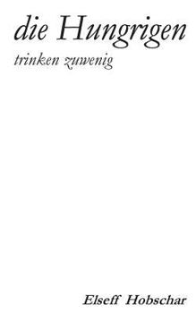 Paperback Die Hungrigen trinken zuwenig [German] Book