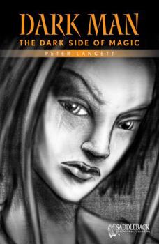 The Dark Side of Magic (Dark Man S.) - Book #8 of the Dark Man