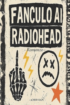 FANCULO AI RADIOHEAD (tanti dischi che non me ne ricordo) (Italian Edition)