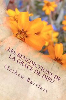 Paperback Les Benedictions de la Grace de Dieu: Pierre Guy David [French] Book