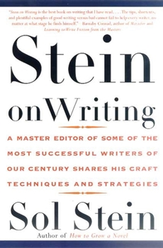Paperback Stein on Writing: A Master Editor of Some of the Most Successful Writers of Our Century Shares His Craft Techniques and Strategies Book