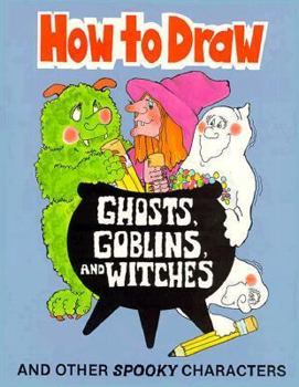 Paperback How to Draw Ghosts Goblins & Witches-Pbk Book