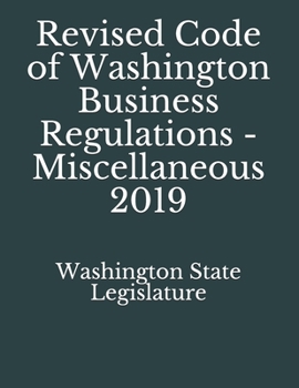 Paperback Revised Code of Washington Business Regulations - Miscellaneous 2019 Book