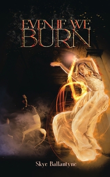 Paperback Even If We Burn Book