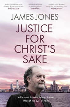 Paperback Justice for Christ's Sake: A Personal Journey Around Justice Through the Eyes of Faith Book