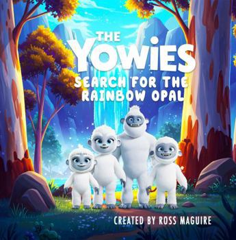Paperback The Yowies: Search For The Rainbow Opal Book