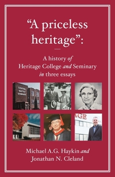 Paperback "A priceless heritage": A history of Heritage College and Seminary in three essays Book