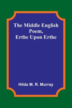 Paperback The Middle English Poem, Erthe Upon Erthe Book
