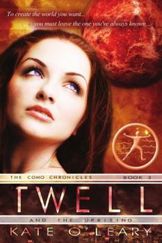 Twell & The Rebellion - Book #3 of the Como Chronicles