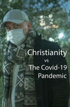 Paperback Christianity vs The Covid-19 Pandemic Book