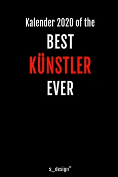 Kalender 2020 für Künstler: Wochenplaner / Tagebuch / Journal für das ganze Jahr: Platz für Notizen, Planung / Planungen / Planer, Erinnerungen und Sprüche (German Edition)