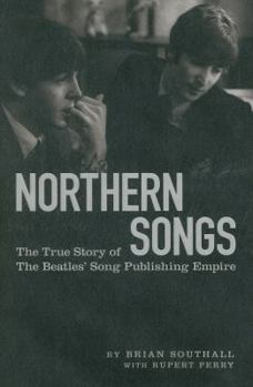 Hardcover Northern Songs: The True Story of the Beatles' Song Publishing Empire Book