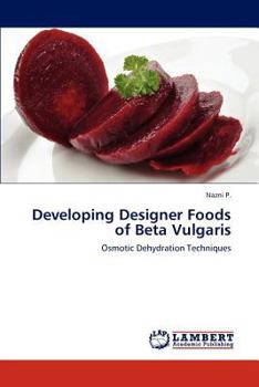 Paperback Developing Designer Foods of Beta Vulgaris Book