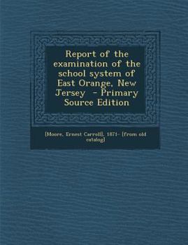 Paperback Report of the Examination of the School System of East Orange, New Jersey Book