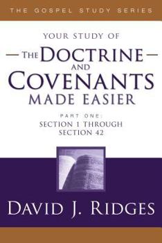 Paperback The Doctrine and Covenants Made Easier: Part 1: Sections 1-42 Book