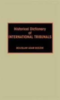 Hardcover Historical Dictionary of International Tribunals Book