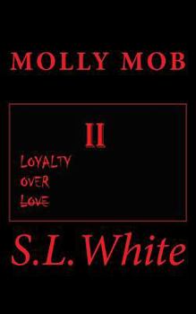 Paperback Molly Mob II: Loyalty Over Love Book