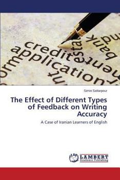 Paperback The Effect of Different Types of Feedback on Writing Accuracy Book