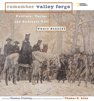Hardcover Remember Valley Forge: Patriots, Tories, and Redcoats Tell Their Stories Book