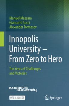 Paperback Innopolis University - From Zero to Hero: Ten Years of Challenges and Victories Book