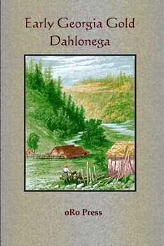 Paperback Early Georgia Gold - Dahlonega Book