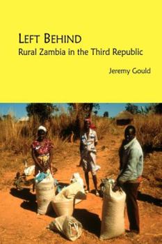 Paperback Left Behind. Rural Zambia in the Third Republic Book